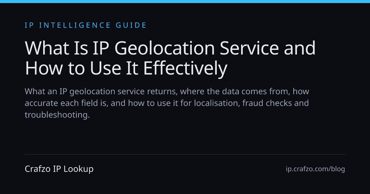 What Is IP Geolocation Service and How to Use It Effectively | Crafzo ...